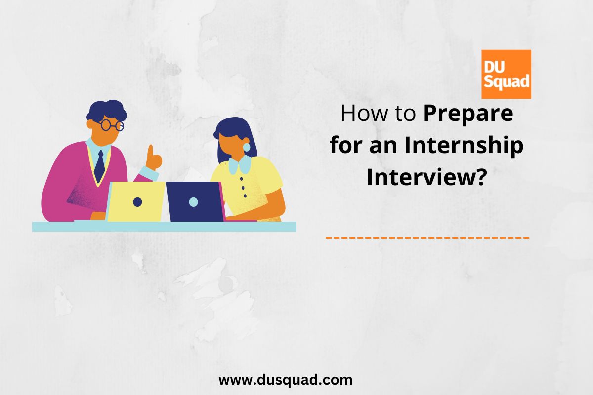 How To Prepare For An Internship Interview Top Interview Tips