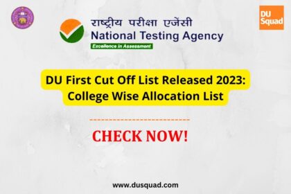 Delhi University has released DU First Cut Off List 2023