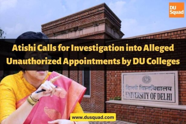 Investigation into Unauthorized Appointments by DU Colleges