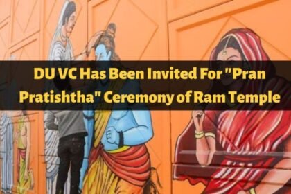 DU VC Has Been Invited For "Pran Pratishtha" Ceremony of Ram Temple