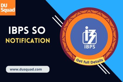 IBPS SO Exam: Download Admit Card, Check Exam Date, Syllabus, Exam Pattern, Job Vacancy