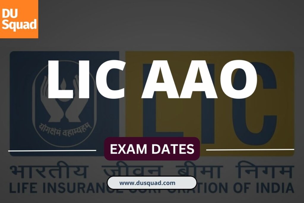 LIC AAO Exam Dates