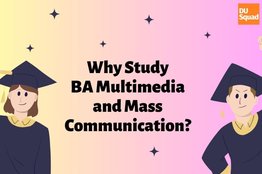 Why Study BA Multimedia and Mass Communication?