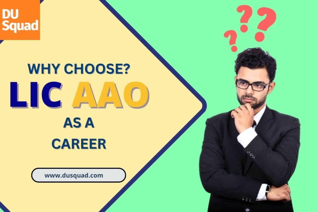 Why to choose LIC AAO as a career