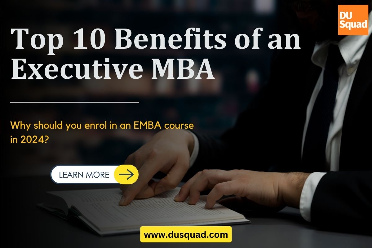 Top 10 Benefits of an Executive MBA