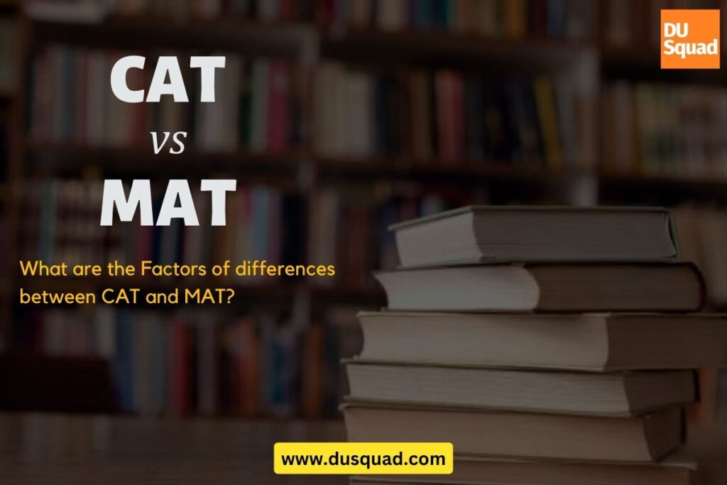 Decoding CAT vs MAT: Factors of Difference between CAT and MAT