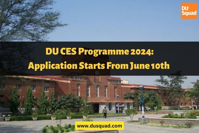 Delhi University CES Programme 2024: Application Start From June 10th