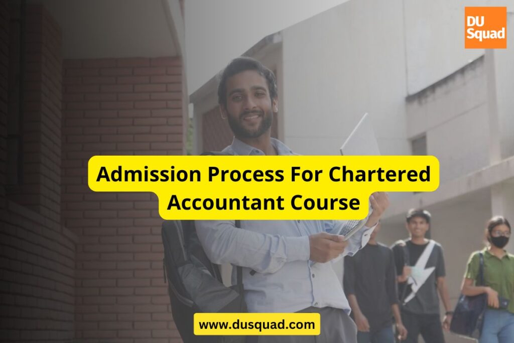 Admission Process For Chartered Accountant Course