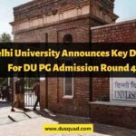 Delhi University Announces Key Dates For DU PG Admission Round 4