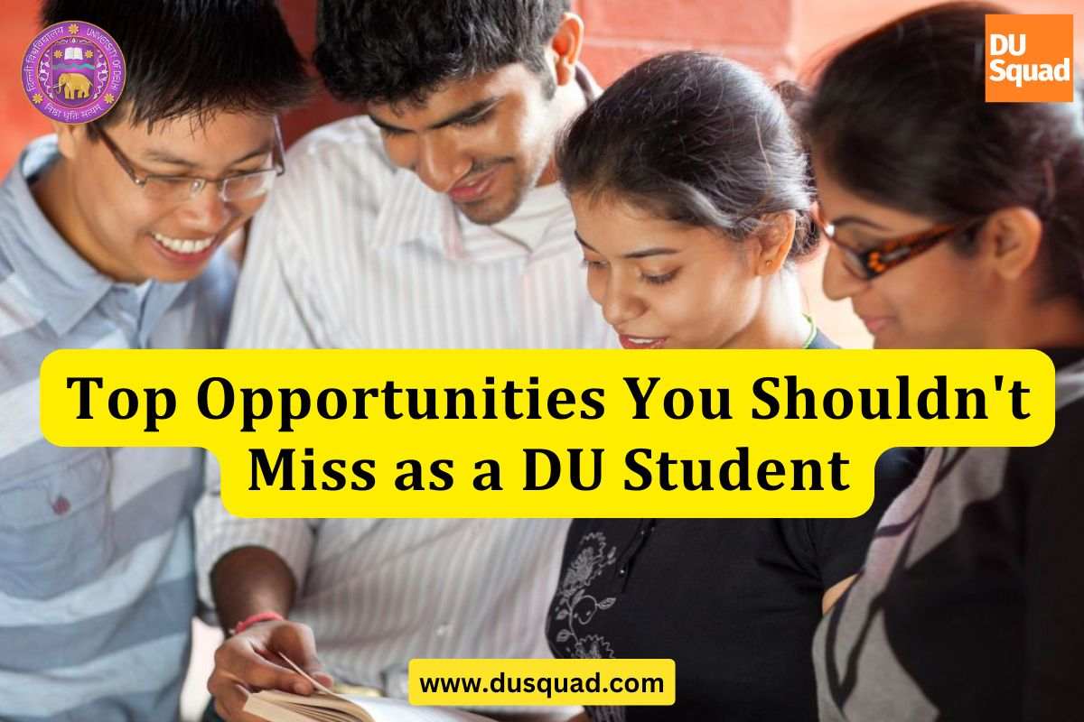 Top Opportunities For All DU Students