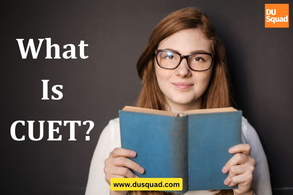 What is CUET?