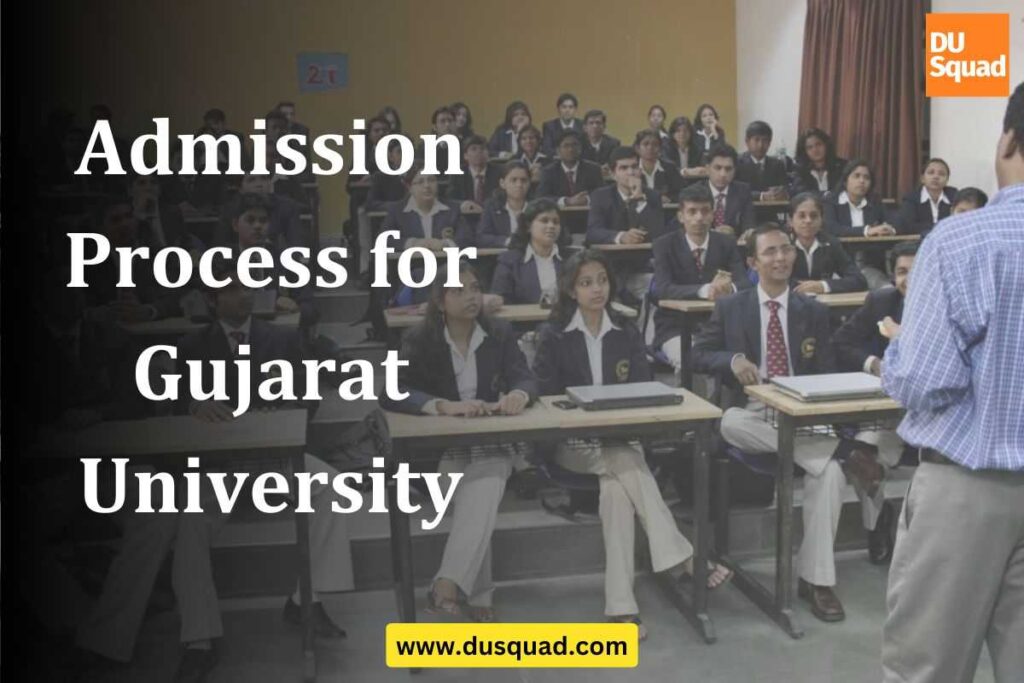 Admission Process For Gujarat University