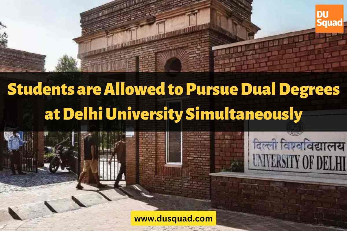 Dual Degrees at Delhi University