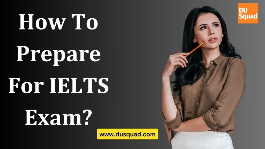 How to prepare for IELTS Exam?