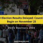 DUSU election results delayed