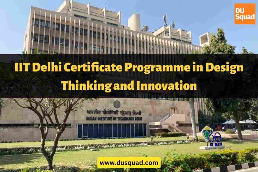 IIT Delhi Certificate Programme in Design Thinking and Innovation